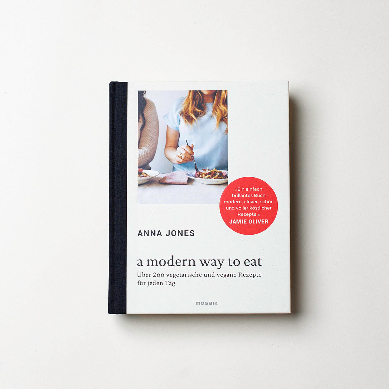Anna Jones Modern Way To Eat Kochbuch